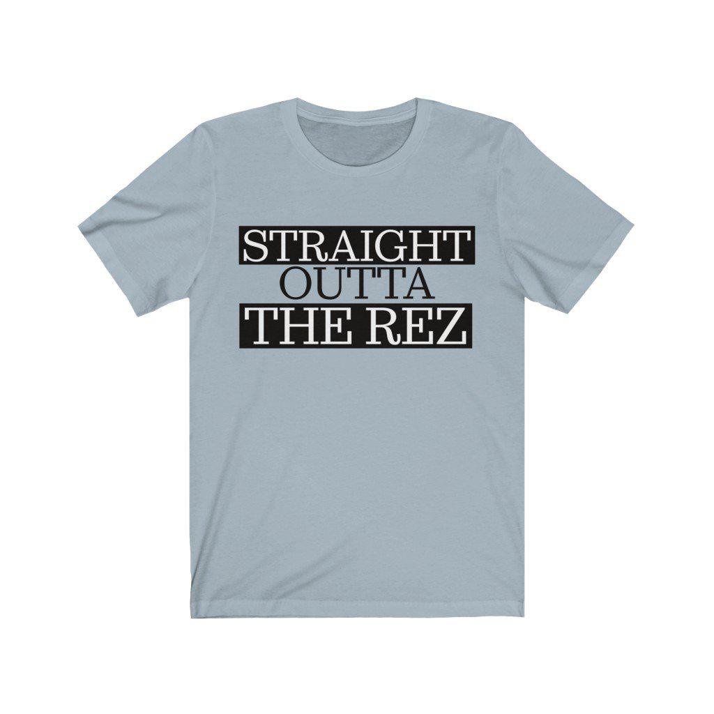 Straight Outta The Rez Short Sleeve Tee
