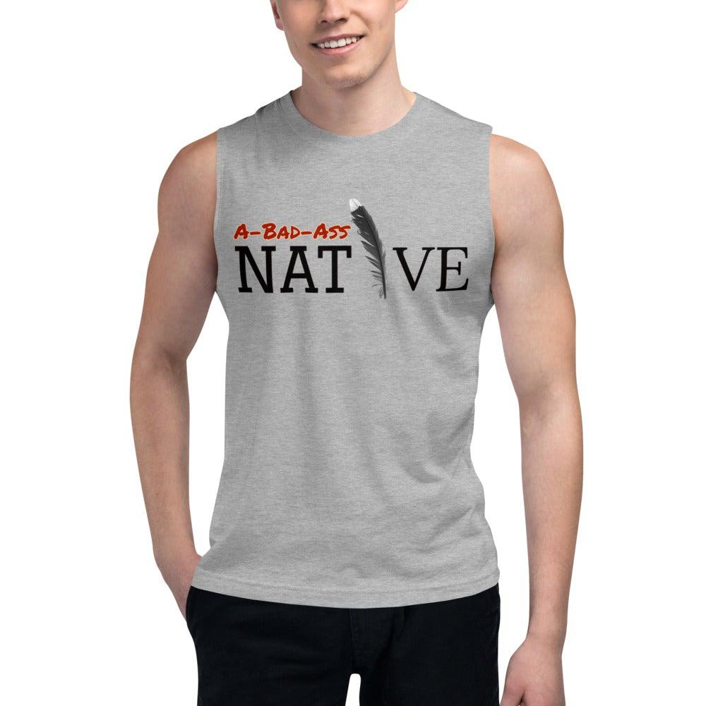 Bad-Ass Native Muscle Shirt