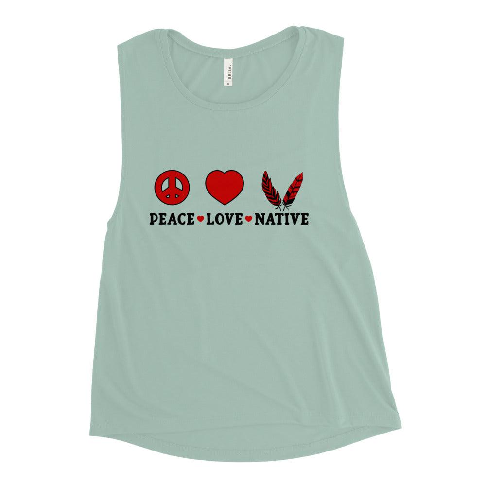 Peace * Love * Native Ladies’ Muscle Tank