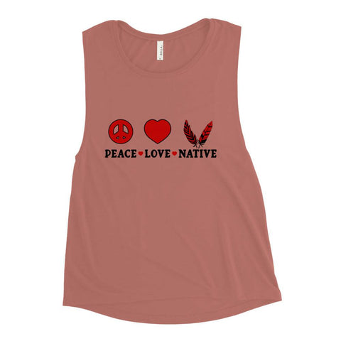 Peace * Love * Native Ladies’ Muscle Tank